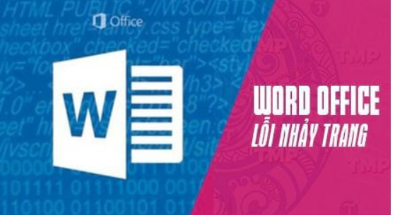 Hướng dẫn Cách Sửa lỗi tự động nhảy trang trong Word 2016, 2013, 2010, 2007, 2003 Hướng dẫn Cách Sửa lỗi tự động nhảy trang trong Word 2016, 2013, 2010, 2007, 2003